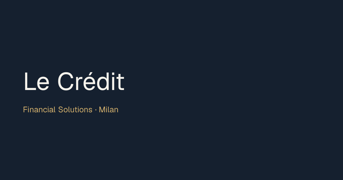 Le Crédit Financial Solutions — Alternative Credit in Milan